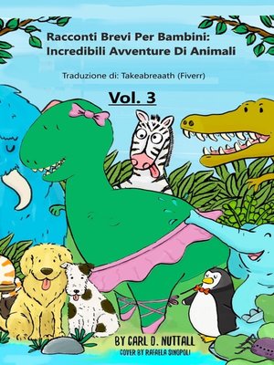 cover image of Incredibili Avventure Di Animali--Volume3